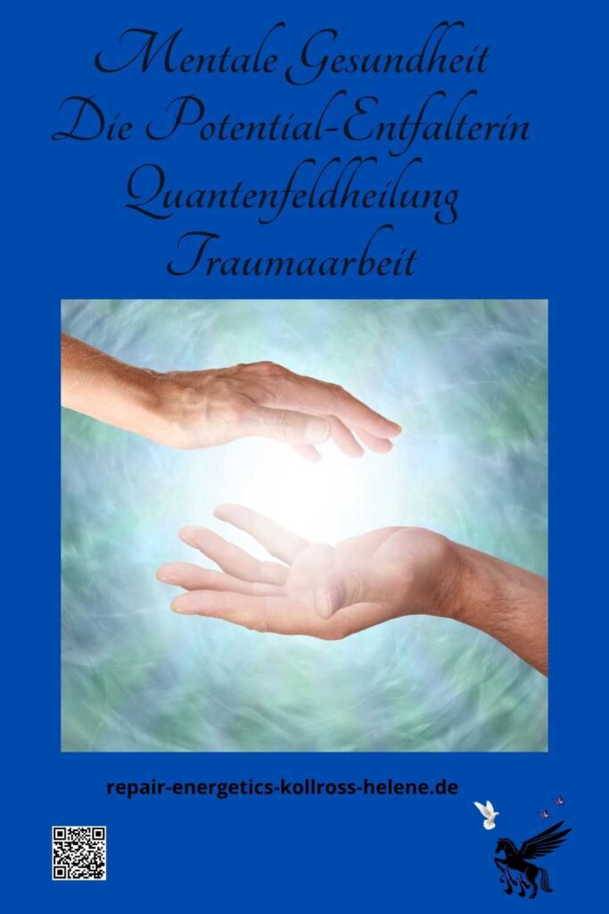 Trauma & Mindset Mentoring - Repair Energetics Kollross Helene  Quantenfeld