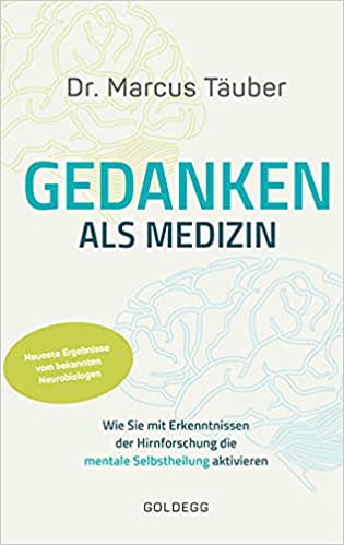 Buchvorstellung Gedanken als Medizin von Marcus Täuber Wegbegleiter Trauma & Mindset Mentor - Coach Kollross Helene