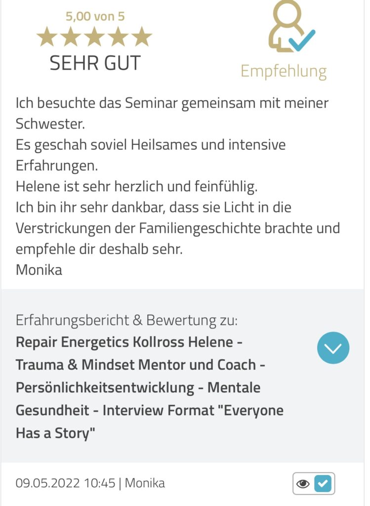 Empfehlung von Monika für Trauma & Mindset Mentor - Coach Repair Energetics Kollross Helene