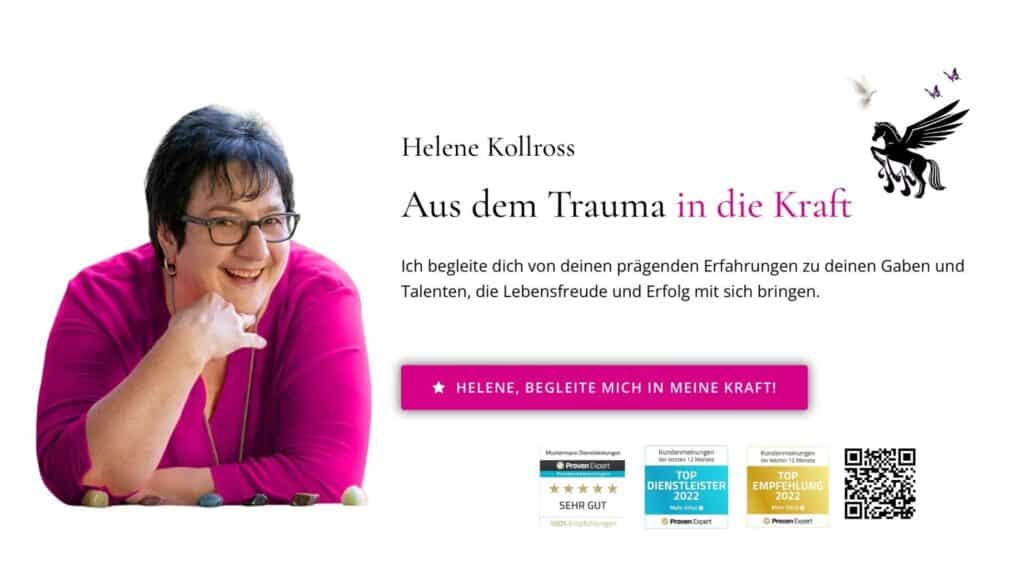 Aus dem Trauma in die Kraft Trauma & Mindset Mentor - Coach Repair Energetics Kollross Helene IHK Dozent Persönlichkeitsentwicklung